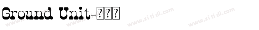 Ground Unit字体转换